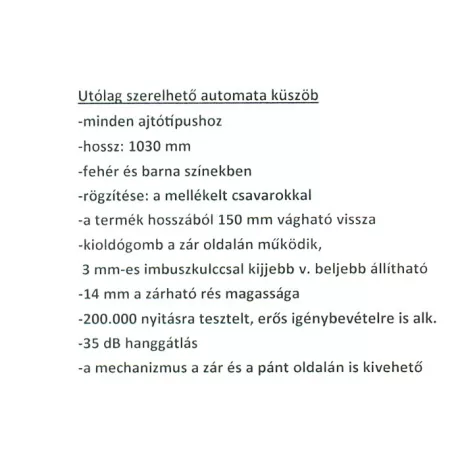 Automata Küszöb 1030mm Rászegző Olasz Appl.